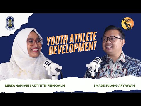 Youth Athlete Development | PERSAGI Kabupaten Sumedang PODCAST Eps. 13